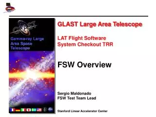 GLAST Large Area Telescope LAT Flight Software System Checkout TRR FSW Overview Sergio Maldonado