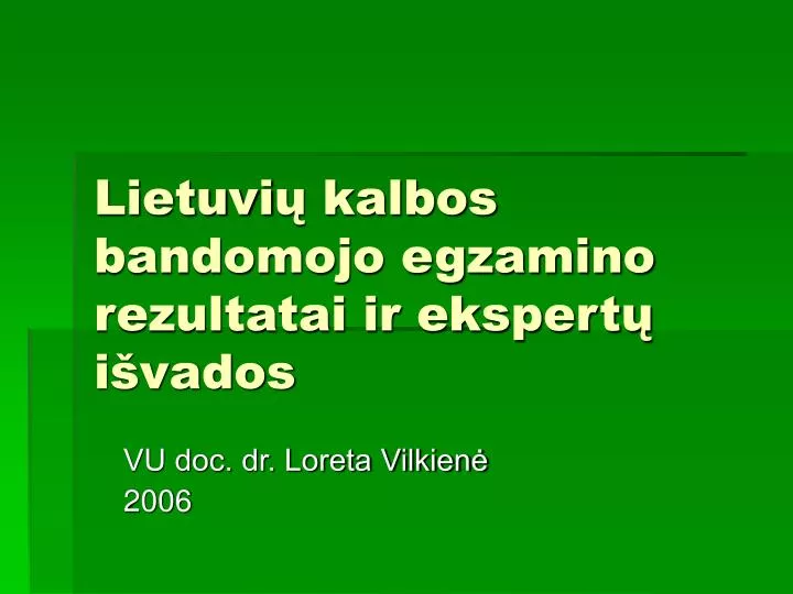lietuvi kalbos bandomojo egzamino rezultatai ir ekspert i vados