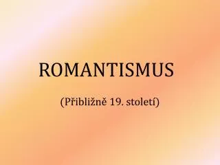 ROMANTISMUS