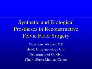 Synthetic and Biological Prostheses in Reconstructive Pelvic Floor Surgery