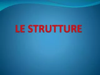le strutture