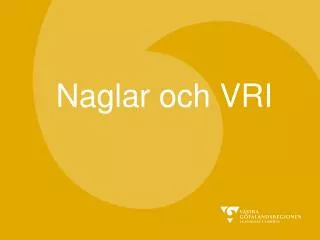 naglar och vri