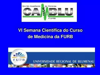 VI Semana Científica do Curso de Medicina da FURB