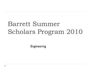 Barrett Summer Scholars Program 2010