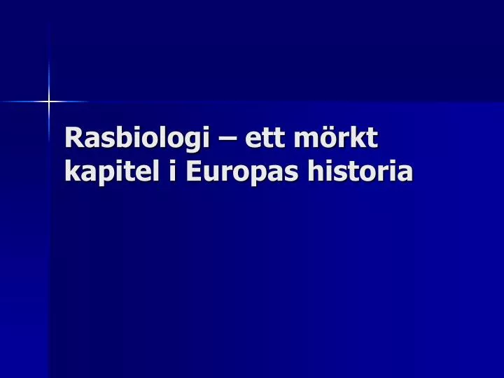 rasbiologi ett m rkt kapitel i europas historia