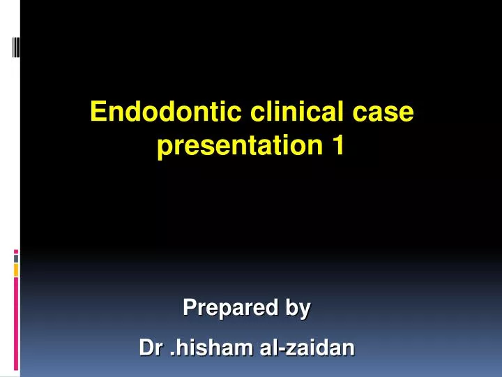 endodontic clinical case presentation 1
