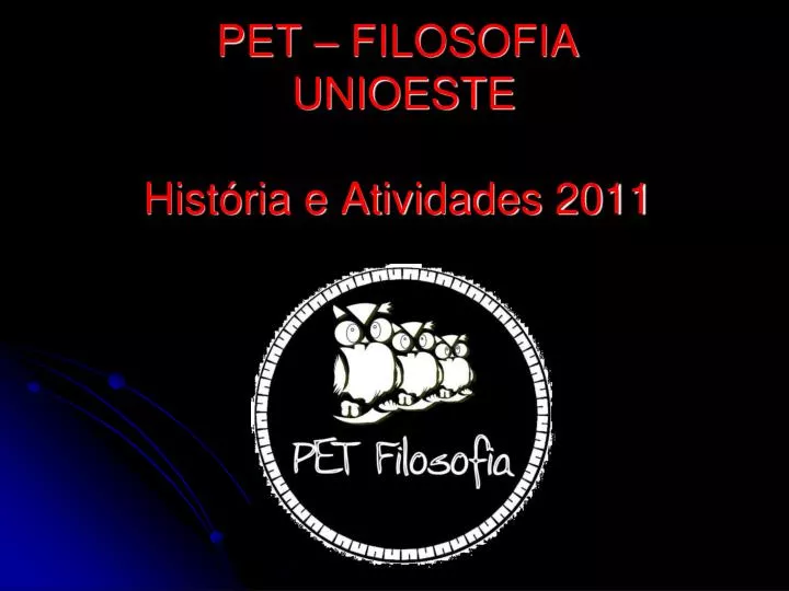 pet filosofia unioeste hist ria e atividades 2011