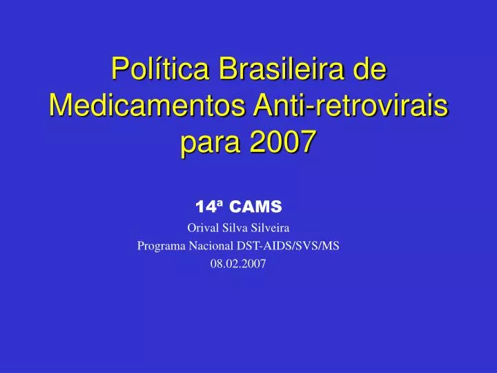 pol tica brasileira de medicamentos anti retrovirais para 2007