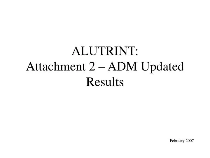 alutrint attachment 2 adm updated results