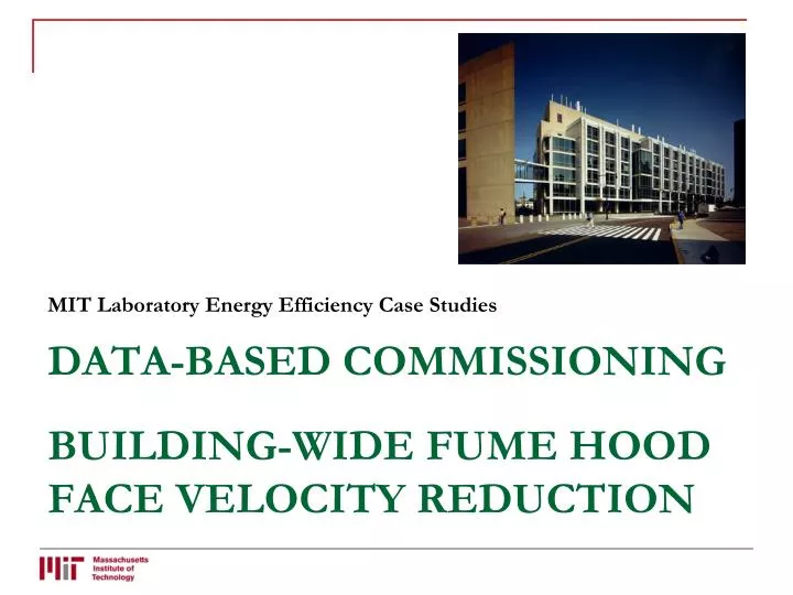 data based commissioning building wide fume hood face velocity reduction