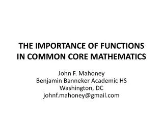 THE IMPORTANCE OF FUNCTIONS IN COMMON CORE MATHEMATICS