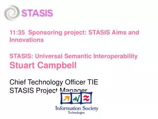 11:35 Sponsoring project: STASIS Aims and Innovations