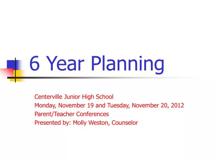 6 year planning