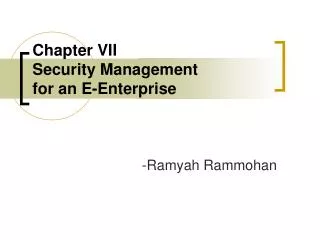 Chapter VII Security Management for an E-Enterprise