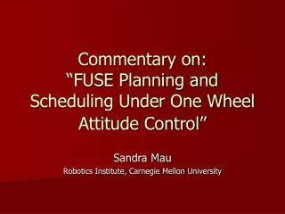 commentary on fuse planning and scheduling under one wheel attitude control