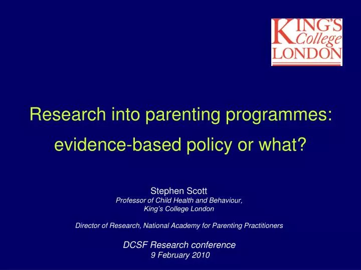 research into parenting programmes evidence based policy or what