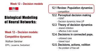 Biological Modeling of Neural Networks: