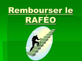 rembourser le raf o