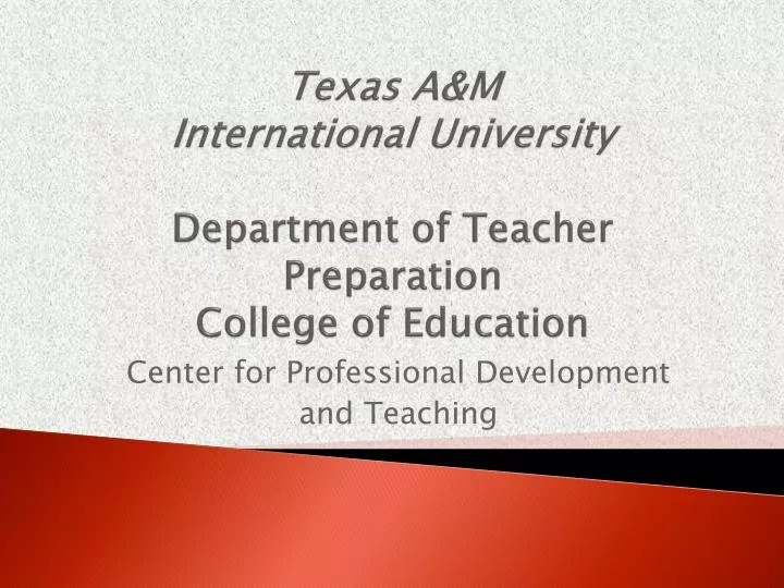 texas a m international university department of teacher preparation college of education