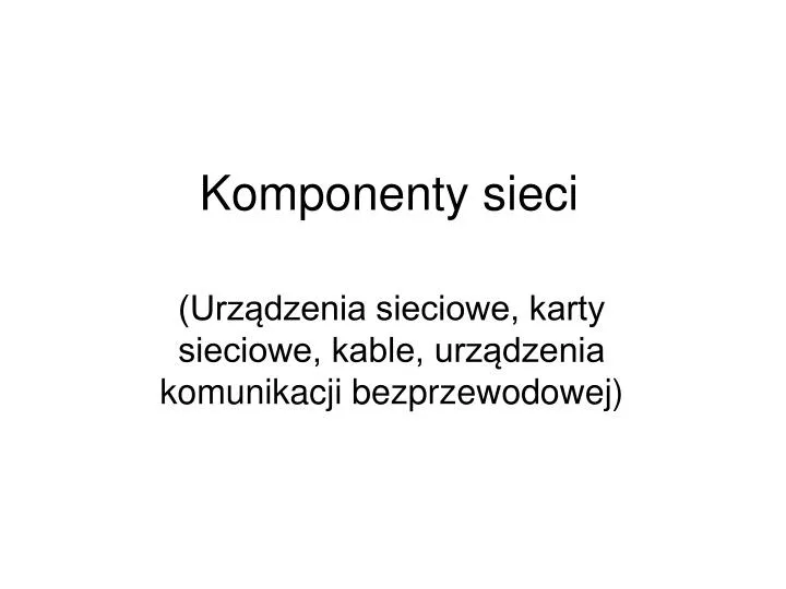 komponenty sieci