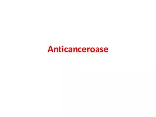 anticanceroase