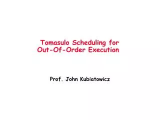 Tomasulo Scheduling for Out-Of-Order Execution