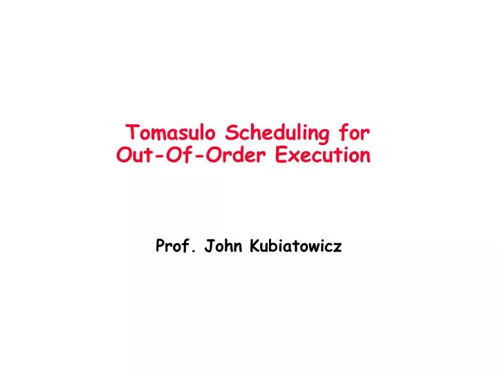 tomasulo scheduling for out of order execution