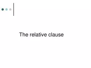 The relative clause