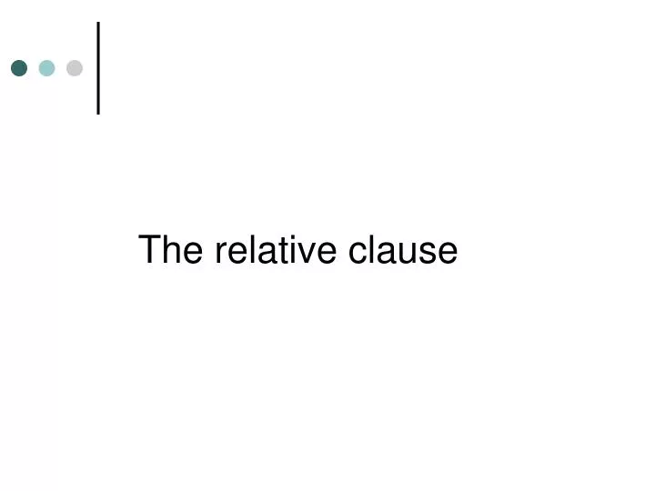 the relative clause