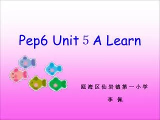 Pep6 Unit ? A Learn