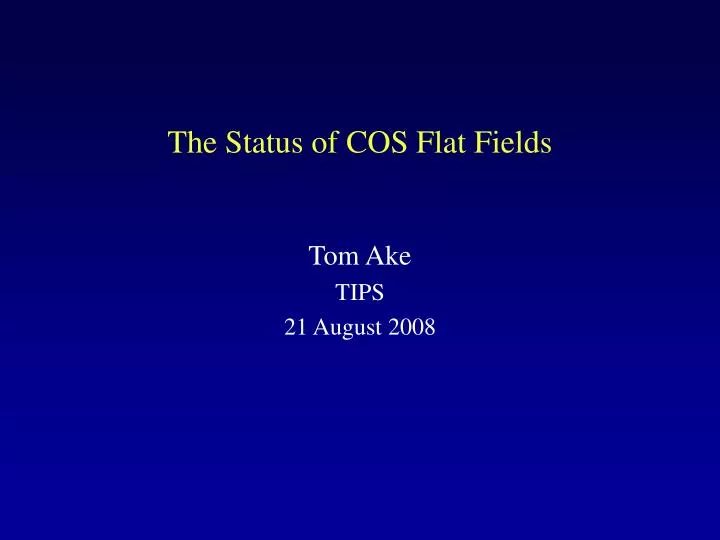the status of cos flat fields