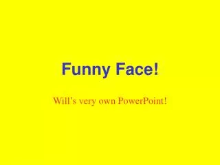 funny face