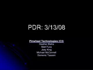 PDR: 3/13/08