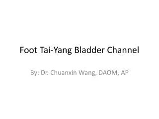 Foot Tai-Yang Bladder Channel