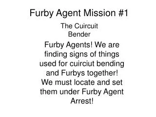 Furby Agent Mission #1