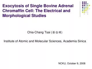 Exocytosis of Single Bovine Adrenal Chromaffin Cell: The Electrical and Morphological Studies