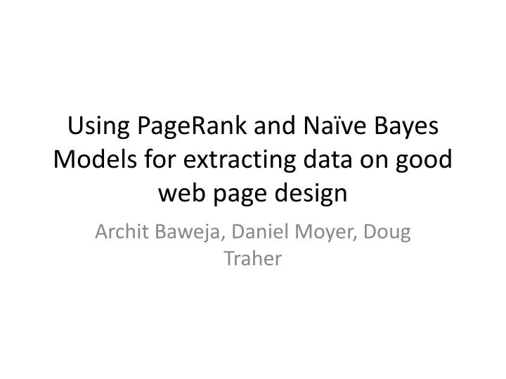 using pagerank and na ve bayes models for extracting data on good web page design