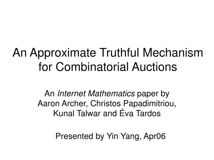 an approximate truthful mechanism for combinatorial auctions