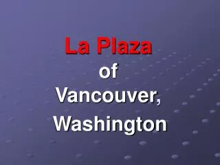 La Plaza of Vancouver ,