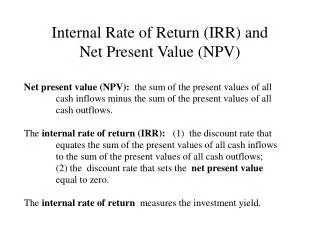 Internal Rate of Return (IRR) and Net Present Value (NPV)