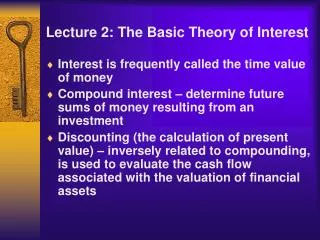 Lecture 2: The Basic Theory of Interest