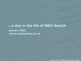...a day in the life of BBCi Search