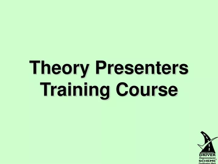 theory presenters training course
