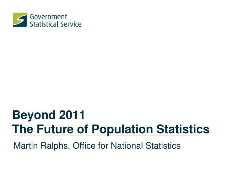 beyond 2011 the future of population statistics