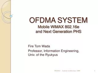 OFDMA SYSTEM Mobile WiMAX 802.16e and Next Generation PHS