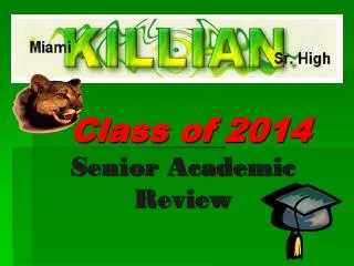 Class of 2014 Senior Academic Review