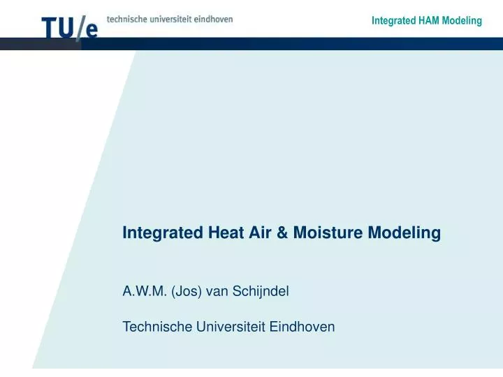 integrated heat air moisture modeling a w m jos van schijndel technische universiteit eindhoven