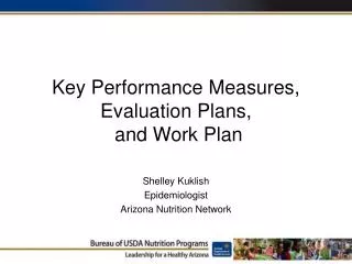 Key Performance Measures, Evaluation Plans, and Work Plan