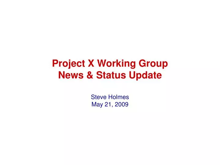 project x working group news status update