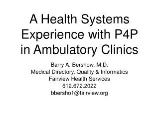 A Health Systems Experience with P4P in Ambulatory Clinics